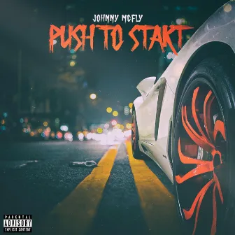 Push to Start by Johnny Mcfly