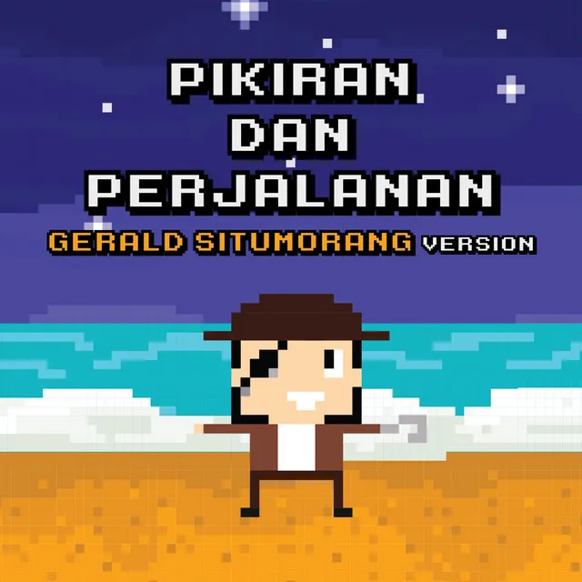 Pikiran dan Perjalanan - Gerald Situmorang Version