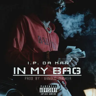 In My Bag by I.P. DA MAN