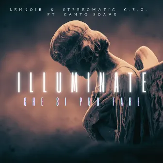 Illuminate (Che Si Puo Fare) by Lennoir