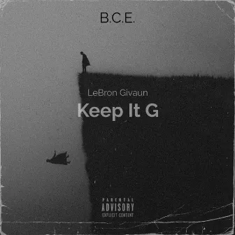 Keep It G by LeBron Givaun