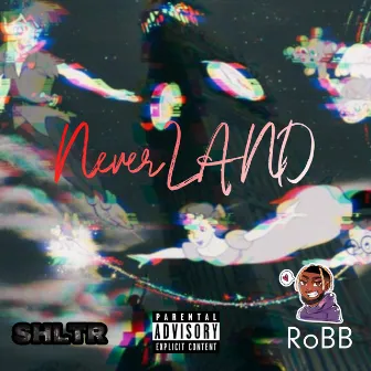 NeverLAND by RoBB