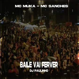 Baile Vai Ferver by MC Sanches