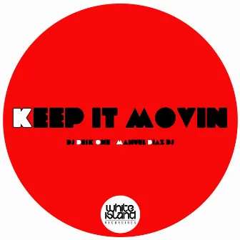 Keep it movin by Manuel Diaz DJ