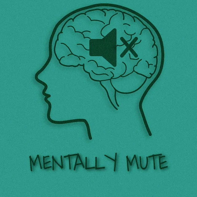 Mentally Mute