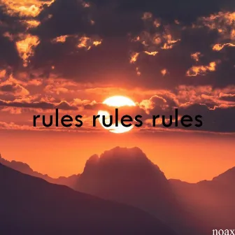 Rules Rules Rules by Noax