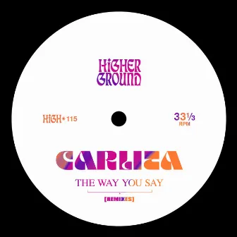 The Way You Say (Remixes) by Carlita