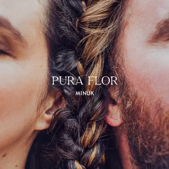 Pura Flor by Minuk