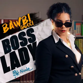 Boss Lady by Bawbi Gucci