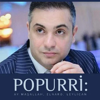 Popurri: Ay Maşallah, Elnarə, Leylican by Rüfət Axundov