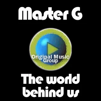 The world behind us - EP (Original version) by Master G