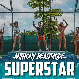 Superstar by Anthony BeastMode