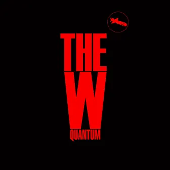 Quantum by The W