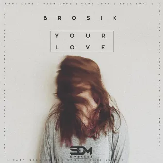 Your Love by BROSIK