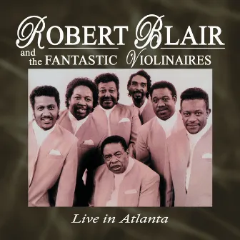 Live In Atlanta by Robert Blair & The Fantastic Violinaires