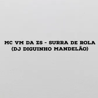 Surra de Rola by MC VM da ZS