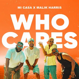 WHO CARES by Malik Harris