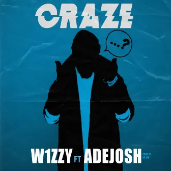 CRAZE by W1zzy