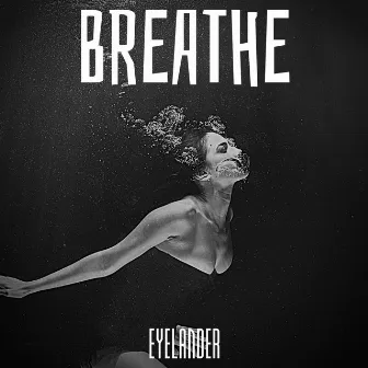 Breathe by Eyelander