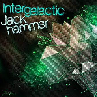 Intergalactic Jackhammer by Azrin