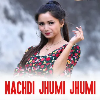 Nachdi Jhumi Jhumi by Kulveer Rawat