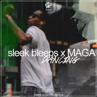 Dancing by Sleek Bleeps