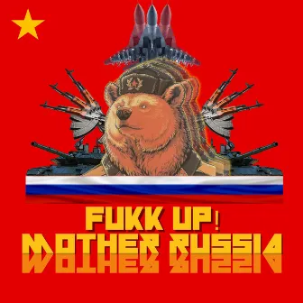 Mother Russia (Radio Edit) by Fukk Up!