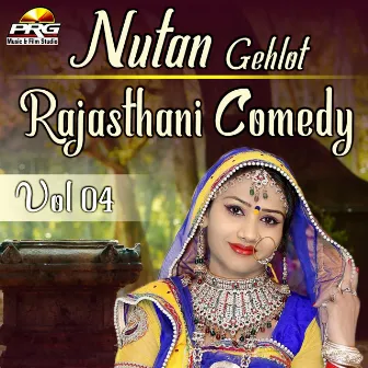 Rajasthani Comedy, Vol. 04 by Nutan Gehlot