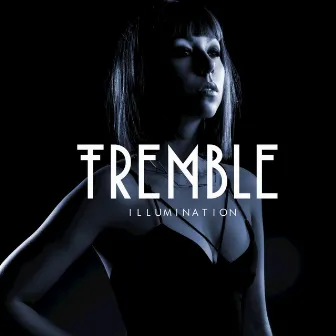 Illumination - Single by Tremble