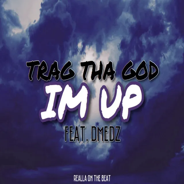 I'm Up (feat. D Medz)