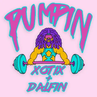 Pumpin by Dalfin