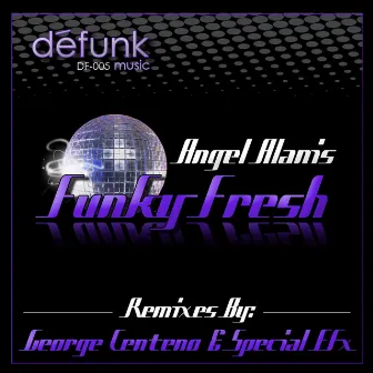 Funky Fresh by Angel Alanis