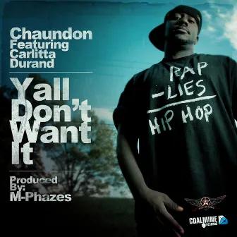 Yall Don't Want It by Chaundon