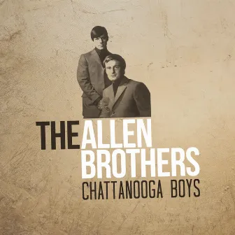 Chattanooga Boys by The Allen Brothers