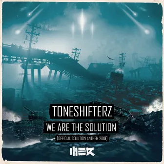 We Are The Solution (Official Solution Anthem 2019) by Toneshifterz