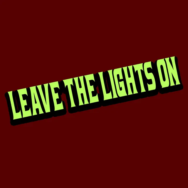 Leave The Lights On