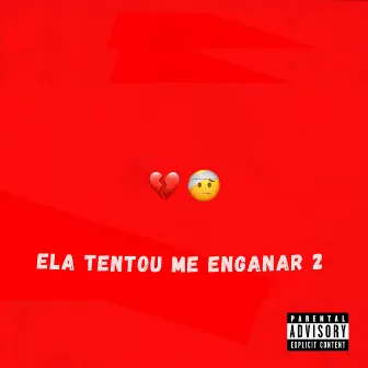 Ela tentou me enganar 2 by Louzada21