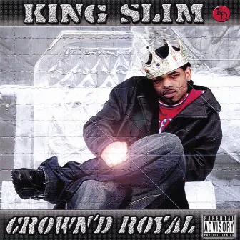 Crowned Royal by King Slim