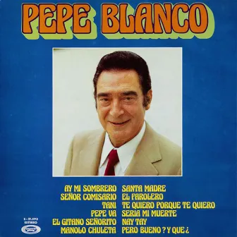 Pepe Blanco by Pepe Blanco