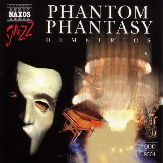 Demetrios: Phantom Phantasy by Demetrios Pappas