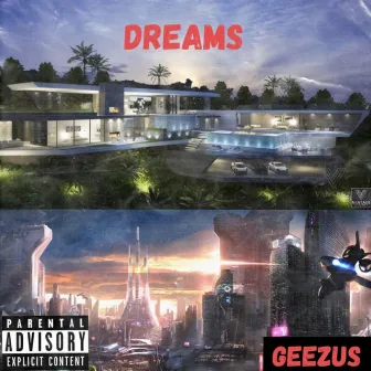 Dreams by GEEZUS