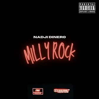 Millyrock by Nadji Dinero