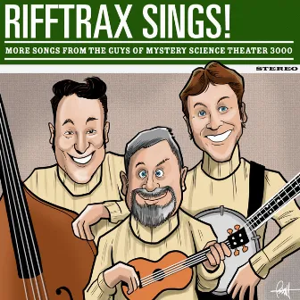 RiffTrax Sings! More Songs from the Guys of Mystery Science Theater 3000 by Mystery Science Theater 3000 RiffTrax Guys