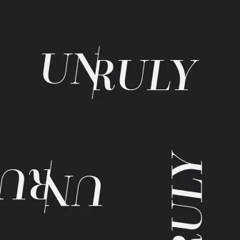 Unruly by Vally Vand