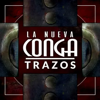 Trazos by La Nueva Conga