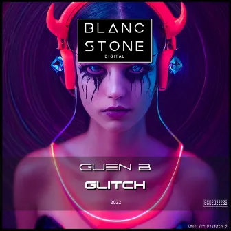 Glitch by Guen B