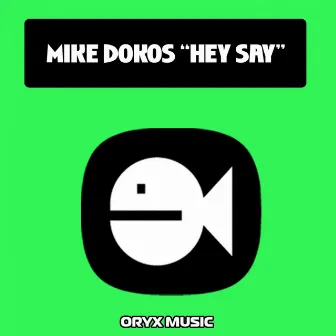 Hey Say by Mike Dokos