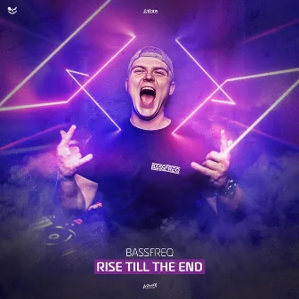 Rise Till the End by Bassfreq