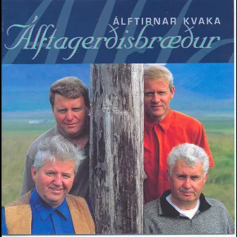 Álftirnar kvaka by Álftagerðisbræður