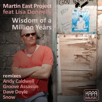 Wisdom of a Million Years by Martin East Project